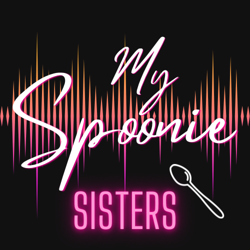 My Spoonie Sisters